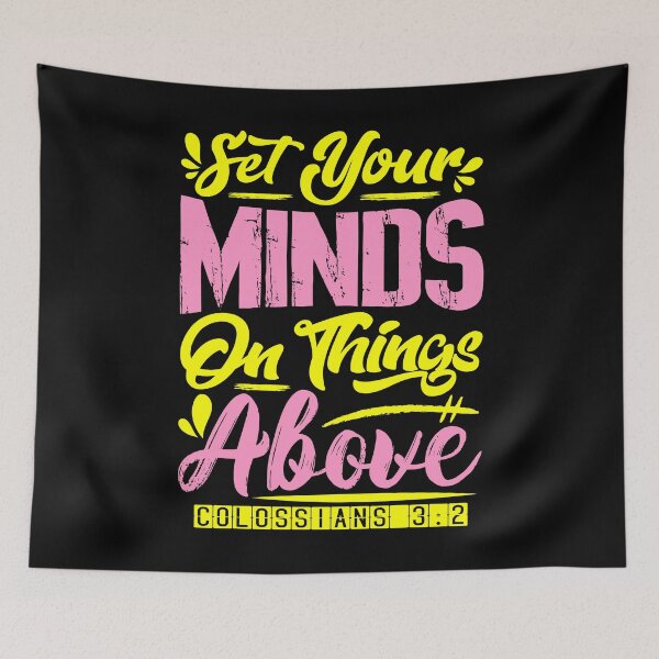 Item preview, Set Your Minds On Things Above - Colossians 3:2 designed and sold by plushism.