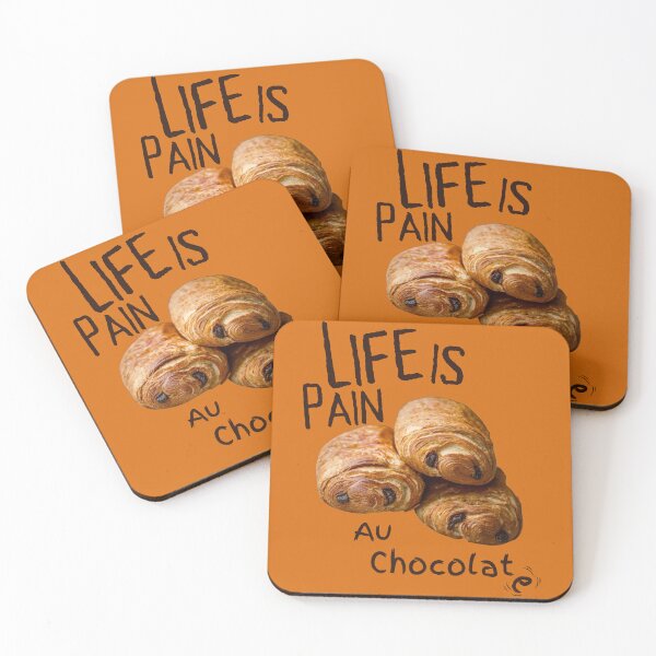 Item preview, Life is Pain, Au Chocolat(e) designed and sold by SnarkyTeesMugs.