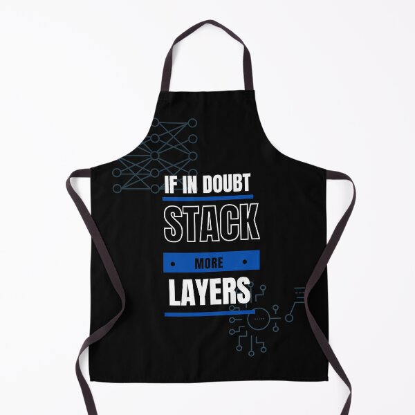 Item preview, If in doubt stack more layers neural network design designed and sold by t1n3333.
