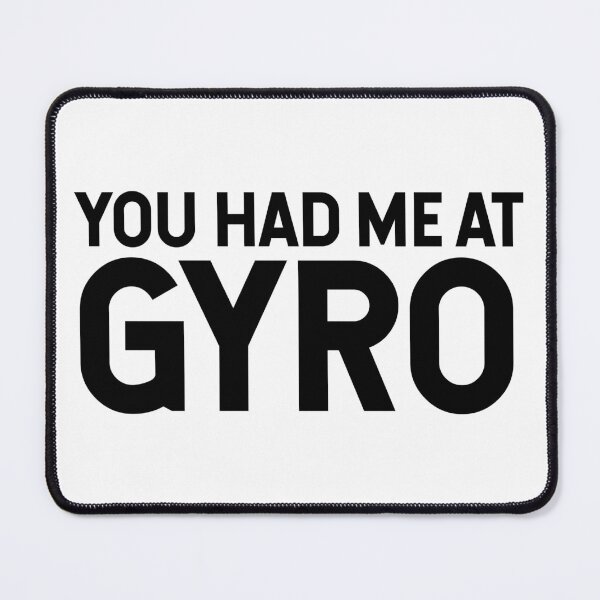 Item preview, You Had Me At Gyro designed and sold by SarahJisri.