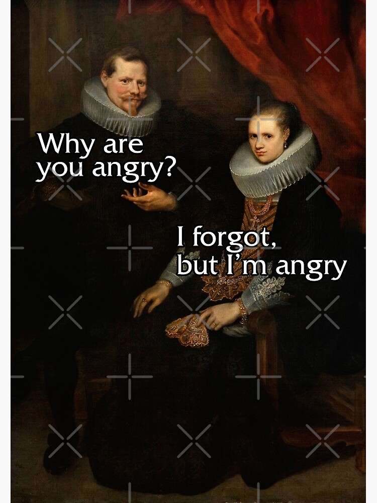 Funny Classical Art Meme - Woman logic Poster for Sale by Salukeart