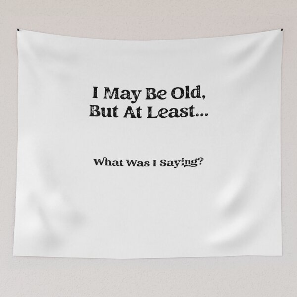 Item preview, I May Be Old - Astonished Cat Company designed and sold by AstonishedCatCo.