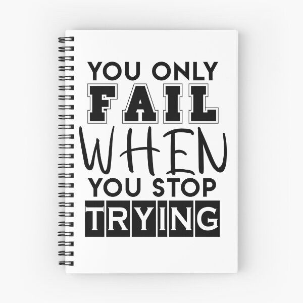 Item preview, You Only Fail When You Stop Trying designed and sold by UA-Shirts.