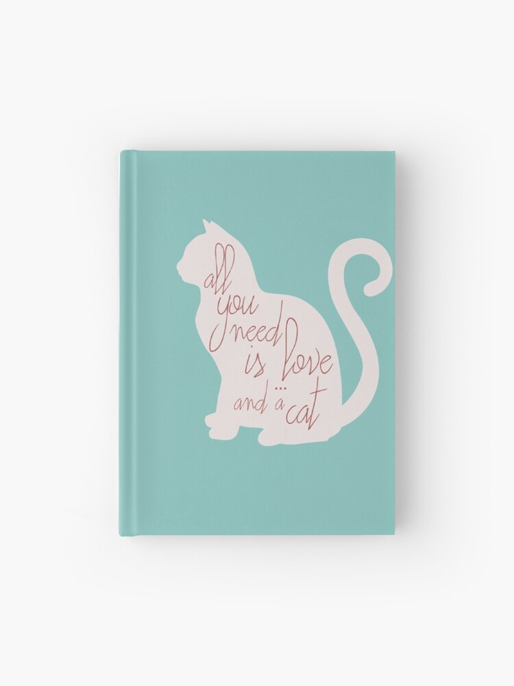 Shabby Chic Illustration All You Need Is Love And A Cat Typography Interior Design Cats Love Hardcover Journal