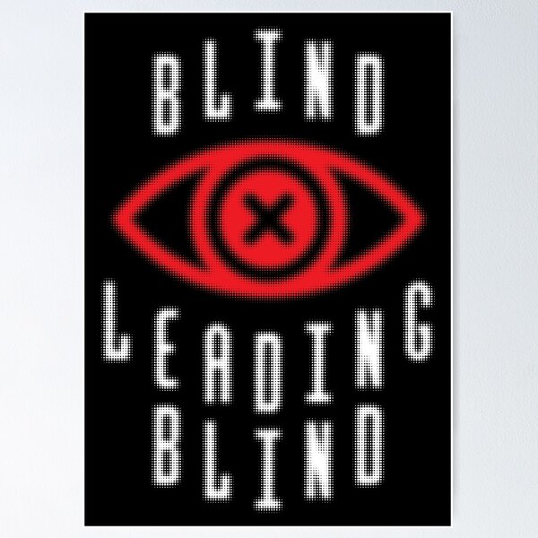 Item preview, Blind Leading Blind White Text Blur designed and sold by wturner597.