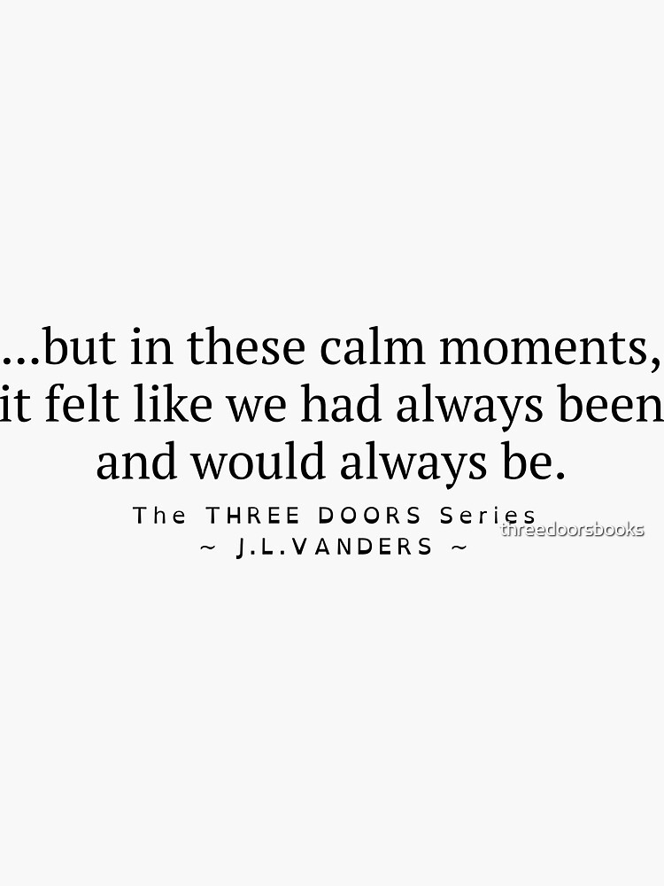 "THREE DOORS Moments Quote" Sticker for Sale by threedoorsbooks