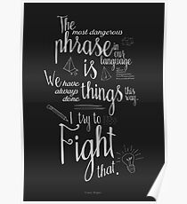 Fight that!, Grace Hopper sentence for mind-changing, mind openness, inspiration, motivation, giclée, handwritten, calligraphy, chalkboard black and white, version 1 Poster