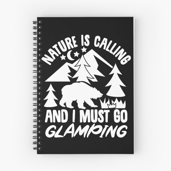 Item preview, Nature Is Calling and I Must Go Glamping designed and sold by FurioInc.