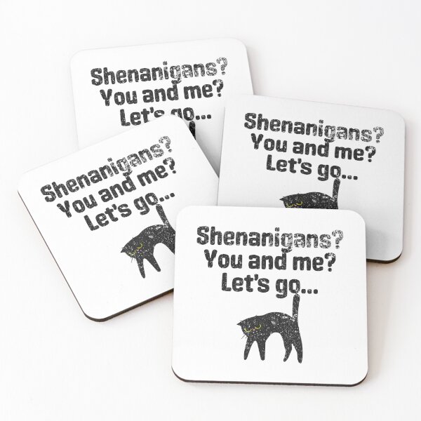 Item preview, Shenanigans, You And Me, Let's Go - Chaos and Fun For Trouble Makers designed and sold by AlanPhotoArt.