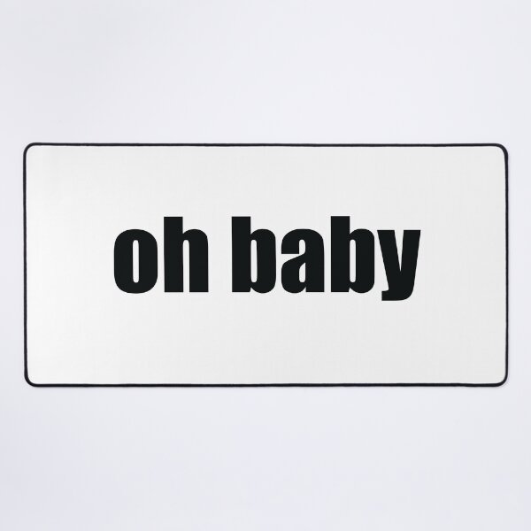 Item preview, oh baby designed and sold by mavagraphics.
