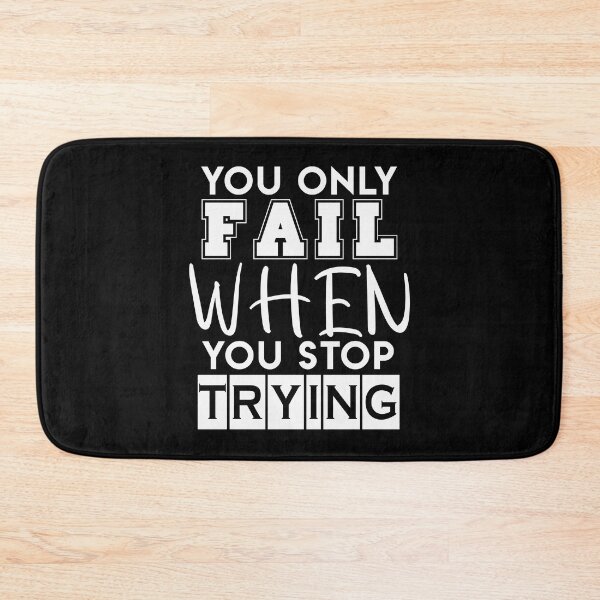 Item preview, You Only Fail When You Stop Trying designed and sold by UA-Shirts.