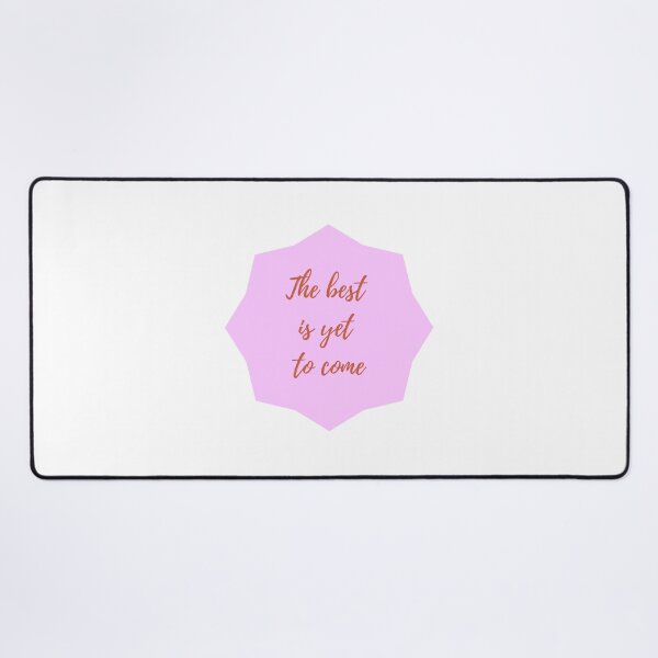 Item preview, The Best Is Yet To Come Affirmation designed and sold by PseudoEnergy.