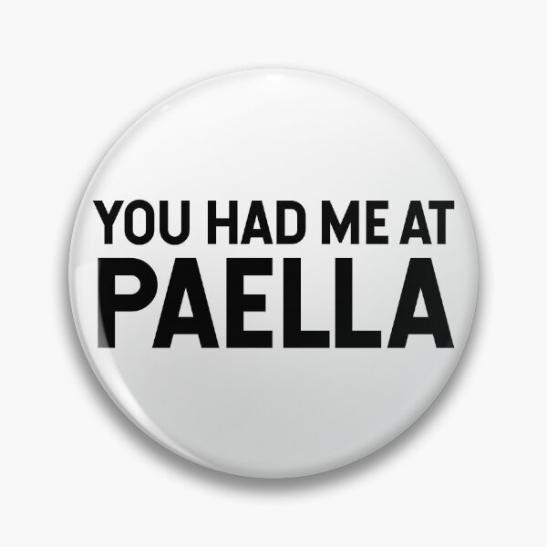 Item preview, You Had Me At Paella designed and sold by SarahJisri.