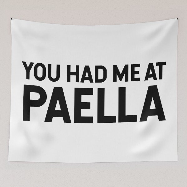 Item preview, You Had Me At Paella designed and sold by SarahJisri.