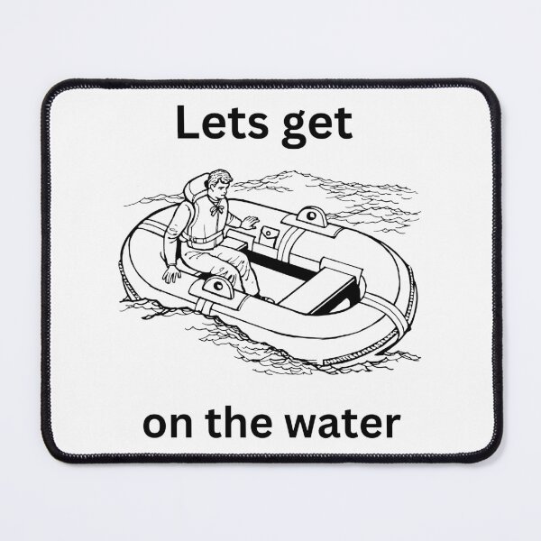 Item preview, Lets get on the water rafting  designed and sold by courtney petersen.