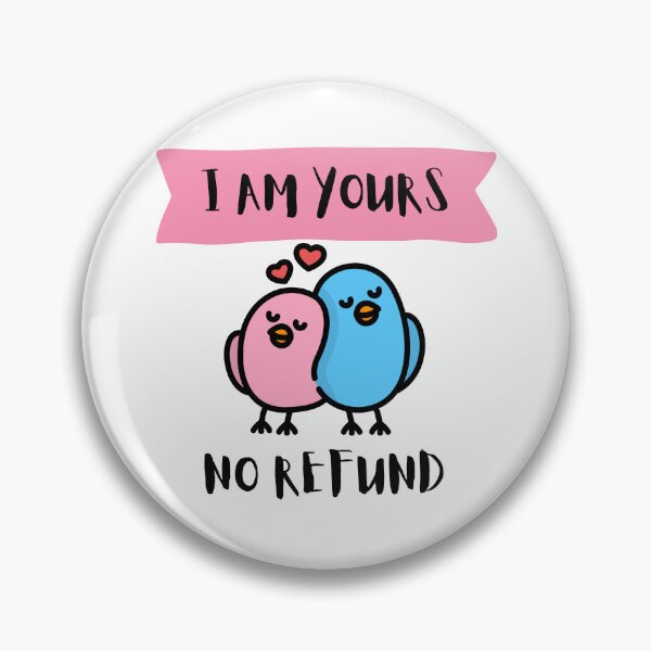 Item preview, I Am Yours, No Refund designed and sold by NaurinDin.
