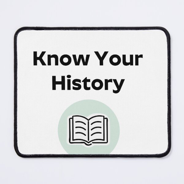 Item preview, Know your History designed and sold by binmaster3000.