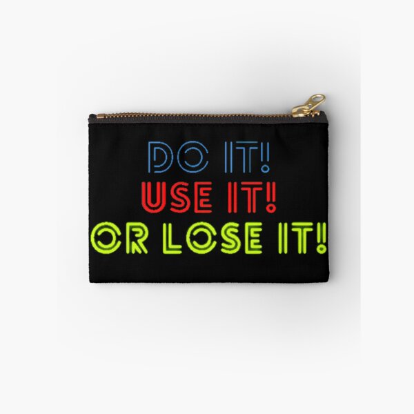Item preview, Do it, use it or lose it! designed and sold by Gabrich1.