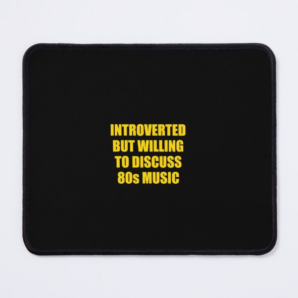 Item preview, Introverted But Willing To Discuss 80s Music designed and sold by Inspirationmotivation.