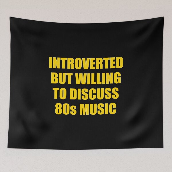 Item preview, Introverted But Willing To Discuss 80s Music  designed and sold by Inspirationmotivation.