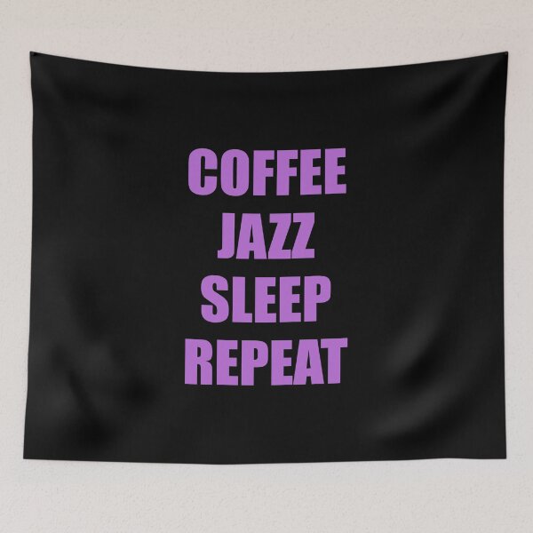 Item preview, Coffee Jazz Sleep Repeat  designed and sold by Inspirationmotivation.