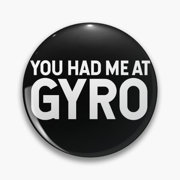 Item preview, You Had Me At Gyro V2 designed and sold by SarahJisri.