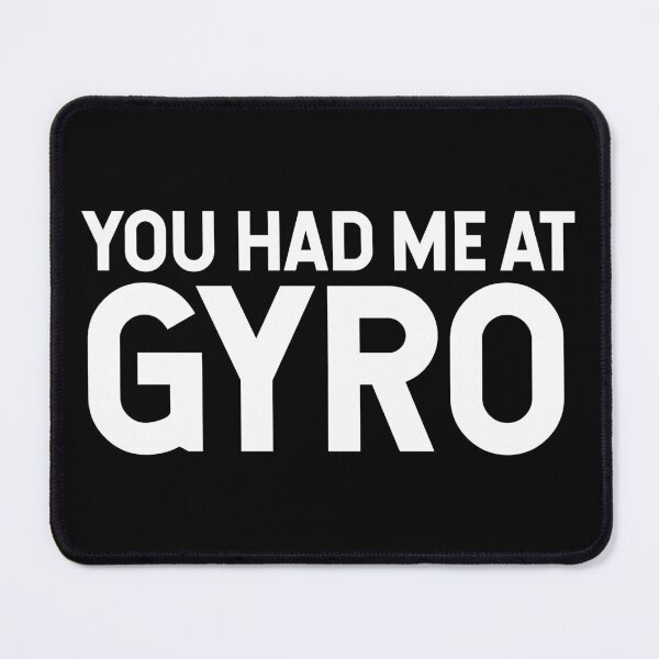 Item preview, You Had Me At Gyro V2 designed and sold by SarahJisri.