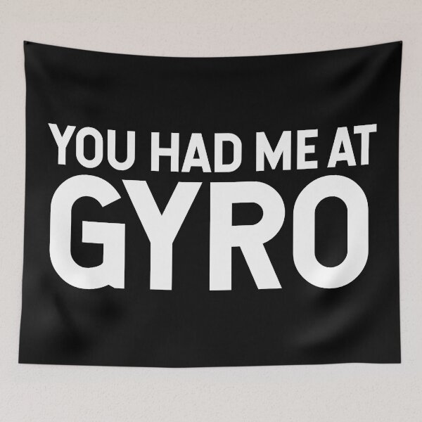 Item preview, You Had Me At Gyro V2 designed and sold by SarahJisri.