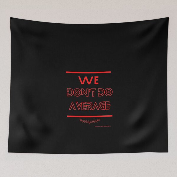Item preview, We Don't Do Average slogan Red on black designed and sold by PalomaHealing24.