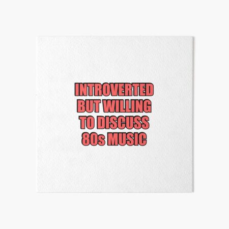 Artikel-Vorschau von Introvertiert, aber bereit, über Musik der 80er zu diskutieren, designt und verkauft von Inspirationmotivation.