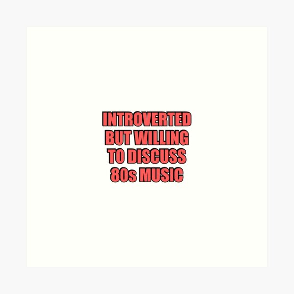 Artikel-Vorschau von Introvertiert, aber bereit, über Musik der 80er zu diskutieren, designt und verkauft von Inspirationmotivation.