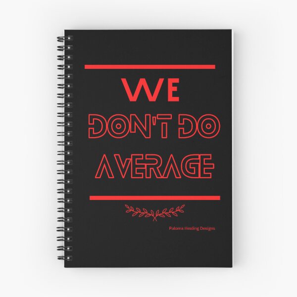 Item preview, We Don't Do Average slogan Red on black designed and sold by PalomaHealing24.