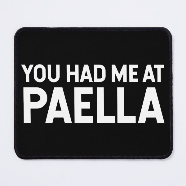 Item preview, You Had Me At Paella V2 designed and sold by SarahJisri.