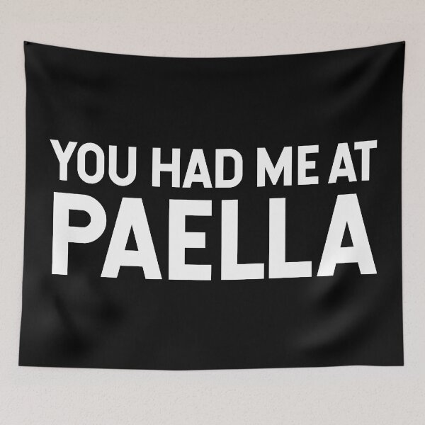 Item preview, You Had Me At Paella V2 designed and sold by SarahJisri.