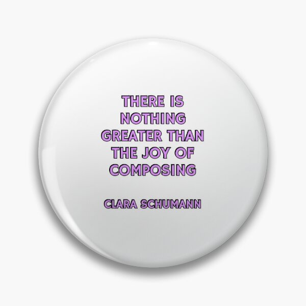 Item preview, Composer quotes - There is nothing greater than the joy of composing - Clara Schumann designed and sold by Inspirationmotivation.