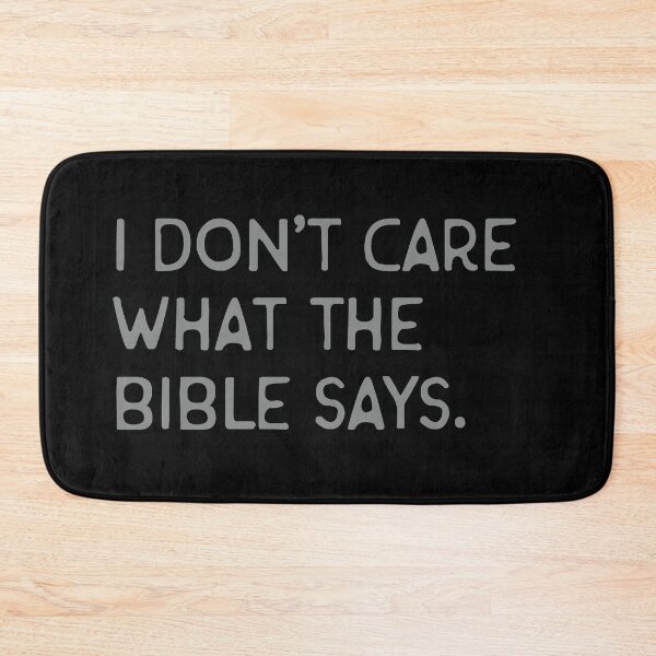 Item preview, I don't care what the bible says. designed and sold by ScottyWalters.
