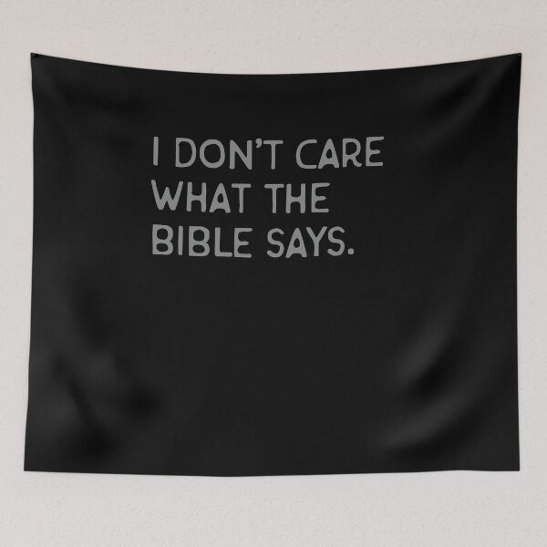 Item preview, I don't care what the bible says. designed and sold by ScottyWalters.