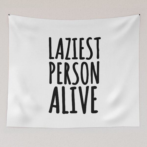 Item preview, Laziest Person Alive - Lazy Quotes designed and sold by EnzoVectorism.