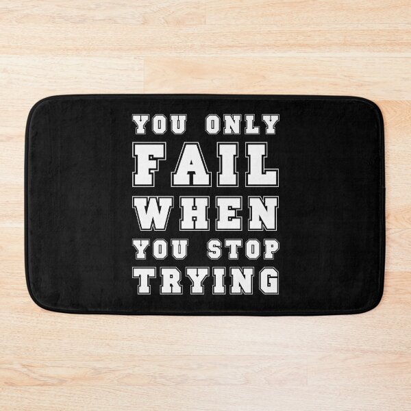 Item preview, You Only Fail When You Stop Trying designed and sold by UA-Shirts.