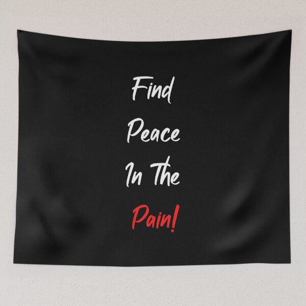 Item preview, Find peace in the pain designed and sold by HarriPaloma.