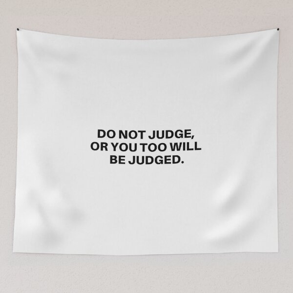 Item preview, Do Not Judge Or You Too Will Be Judged designed and sold by xJolene.