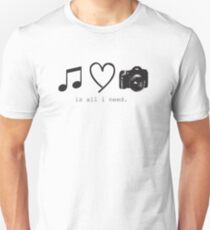 All I Need Unisex T-Shirt