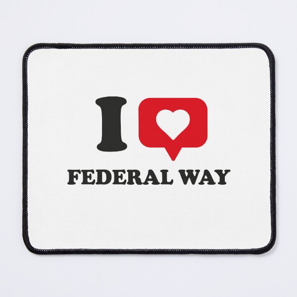 Item preview, I Love Federal Way, I Heart Federal Way, Hometown Federal Way, Washington designed and sold by Danylo Mikhnievych.