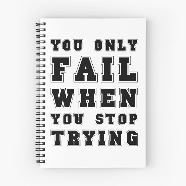Item preview, You Only Fail When You Stop Trying designed and sold by UA-Shirts.