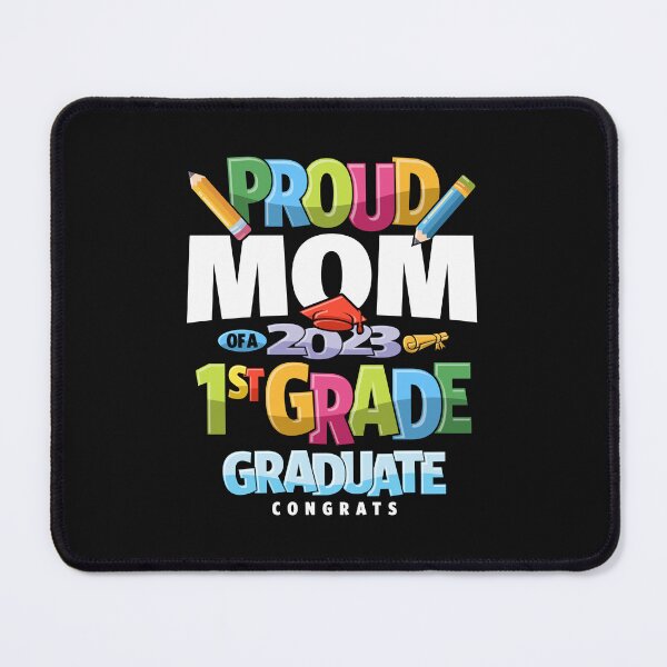 Item preview, Proud Mom of a 1st Grade Class of 2023 Graduation designed and sold by cidolopez.
