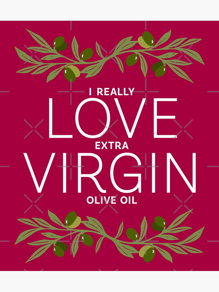 I Really Love Extra Virgin Olive Oil Thin White Sticker For Sale By Reconocer Redbubble 