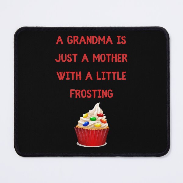 Item preview, A grandma is just a mother with a frosting designed and sold by Moremon.
