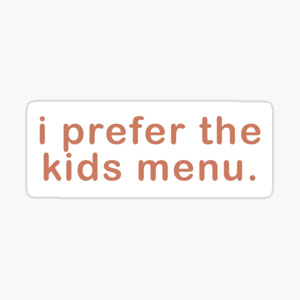 Item preview, I Prefer The Kids Menu - Jokes designed and sold by carroteraser.