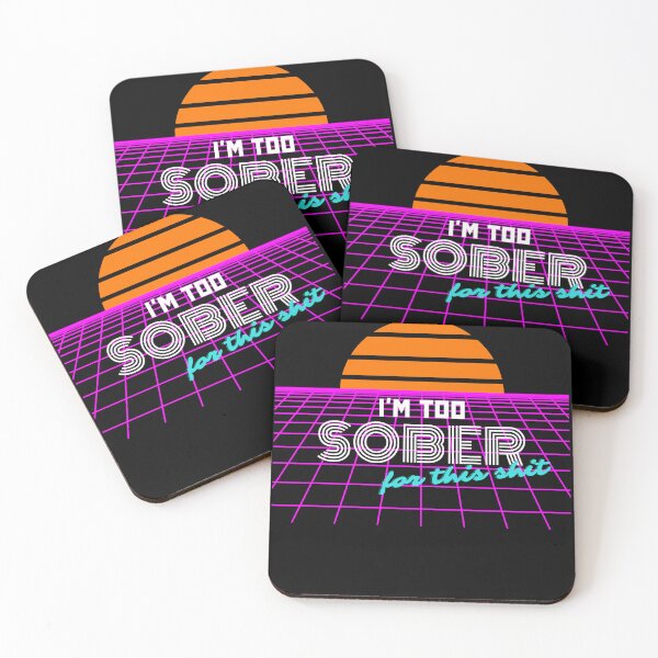 Item preview, I'm Too Sober For This Shit designed and sold by brytfanna.