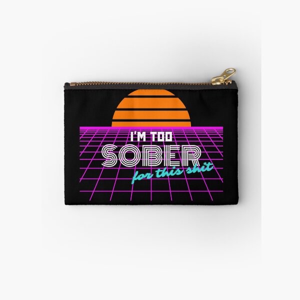 Item preview, I'm Too Sober For This Shit designed and sold by brytfanna.